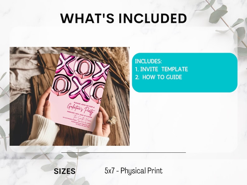 May include: A pink invitation card with the text "XOXO" in metallic pink balloon letters. The card includes the text "Galentine's Party" and event details. The image also includes the text "What's Included" and "Sizes 5x7 - Physical Print".
