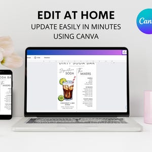 May include: A laptop screen displaying a digital design template for a "Dirty Soda Bar" sign. The template features a watercolor illustration of a cocktail with a list of ingredients and mixers. The text "Edit at Home, Update Easily in Minutes Using Canva" is displayed above the laptop.