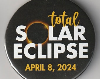 Total Solar Eclipse 4-8-24 - 2.25in Pinback Button, Magnet or Keychain