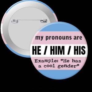 My Pronouns are.... Pinback Button, Magnet or Keychain imagem 1