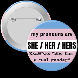My Pronouns are.... Pinback Button, Magnet or Keychain imagem 2