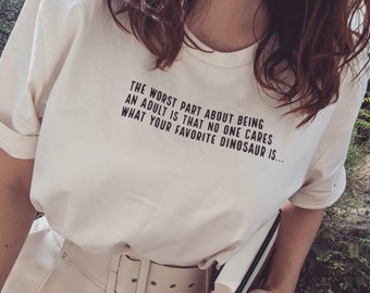Dinosaur T-shirt dino fan shirt gift for dinosaur lover tshirt with dinosaur funny dinosaur t shirt funny text about dinosaurs gift for her