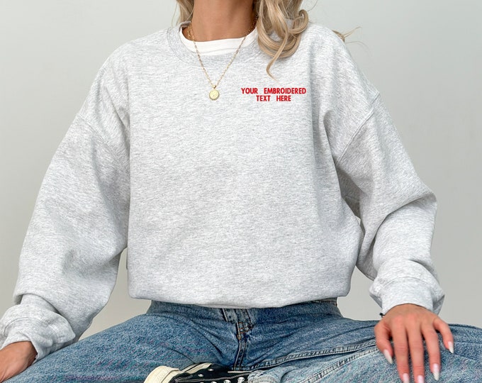 Custom sweatshirt embroidered personalized gift for her Custom gift for him ebroiderded crewneck Personalized embroidery christmas gift