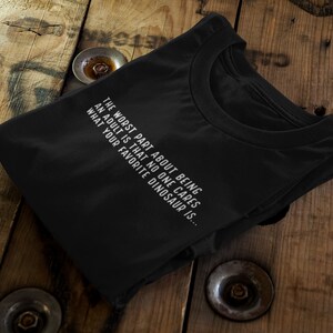 Dinosaur T-shirt dino fan shirt gift for dinosaur lover tshirt with dinosaur funny dinosaur t shirt funny text about dinosaurs gift for her image 3