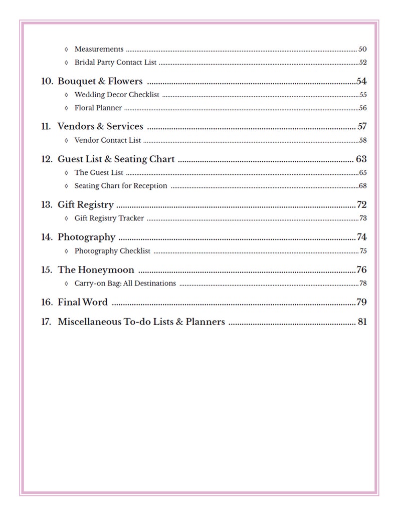 May include: A black and white checklist for wedding planning. The checklist includes sections for measurements, bridal party contact list, bouquet and flowers, vendors and services, guest list and seating chart, gift registry, photography, the honeymoon, final word, and miscellaneous to-do lists and planners.