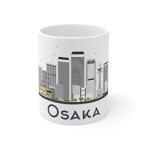 Osaka Japan Coffee Mug - Japanese City Skyline, Modern Buildings & Landmarks, Architecture, Asia World Travel, Gift, Souvenir, 11 oz Ceramic