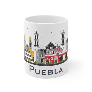 Puebla Mexico Coffee Mug - City Skyline with Modern Buildings and Landmarks, Mexican Travel - 11 oz White Ceramic - Gift, Souvenir
