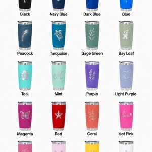 May include: A variety of insulated tumblers in various colors, each with a different design. Colors include black, navy blue, dark blue, blue, peacock, turquoise, sage green, bay leaf, teal, mint, purple, light purple, magenta, red, coral, hot pink, pink, light pink, yellow, and white.