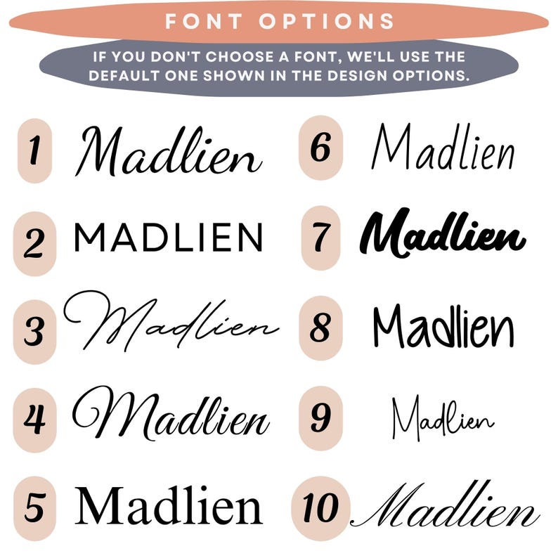 May include: Font options graphic with the name "Madlien" displayed in ten different fonts. The text "FONT OPTIONS" is at the top, with a note about the default font if one isn't chosen. The fonts range from elegant scripts to bold sans-serif styles.