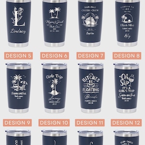 May include: Navy blue insulated tumblers with silver lids, each featuring a unique design. Designs include names, dates, tropical graphics, and phrases like "Girls Trip" and "Sun, Sand, and a Drink." The tumblers are approximately 7 inches tall.