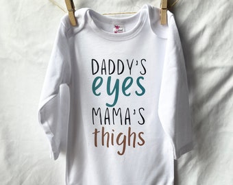 Daddy's Eyes Mama's Thighs | Long Sleeve Onesies and Baby Tees