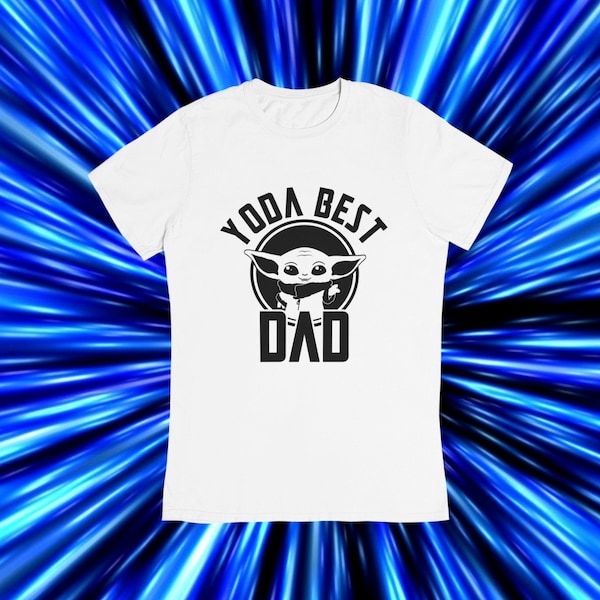 Yoda Best Dad Tshirt - Baby Yoda / Grogu - Perfect Gift for Star Wars fans, Dad Shirt, Yoda TShirt. Star Wars Tshirt, Mandalorian Tshirt