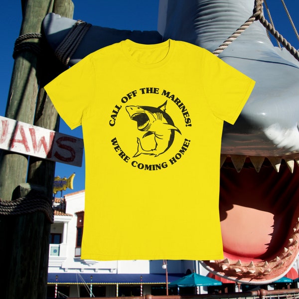 Jaws The Ride Tshirt - Call Off The Marines! For Fans of 70s Movies, Steven Spielberg and Universal Studios. Orlando Vacation Shirt.