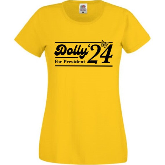 Dolly for president t shirt Clearance