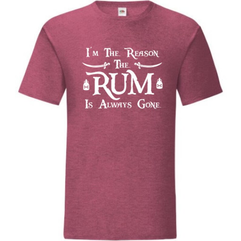 I'm the Reason the Rum is Always Gone. Pirates of the Etsy UK