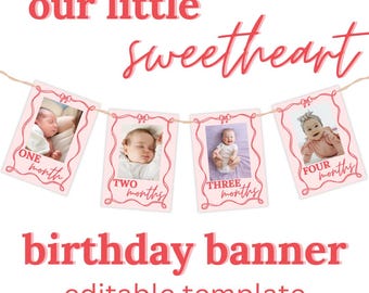 May include: Pink and red printable birthday banner with the text "our little sweetheart" and four photo frames with the text "one month", "two months", "three months", and "four months".