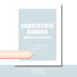 Puede incluir: Una plantilla de carpeta azul claro y blanca con el texto "SUBSTITUTE BINDER" en letras blancas en negrita. La plantilla incluye campos para el nombre de la clase, el nombre del profesor y el número de la sala. También está presente el texto "EDITABLE IN CANVA".