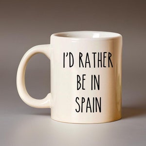 Spain Mug • Spain Gift • Funny Spain Gift • Travel To Spain Coffee Mug • Spain Present • Spain Lover Gift • Moving • Going Away