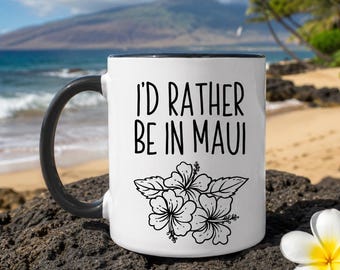 I'd Rather Be in Maui Mug, Hawaii Mug, I'd Rather Be In Hawaii, I Love Hawaii Coffee Mug, Funny Work Mug, Hawaii Gift, Hawaii Vacation