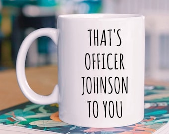 Custom Officer Mug, Police Officer Gifts, Police Coffee Mug, Cop Mug, Sheriff Mug, Parole Officer, Gifts For Cop, Police Cup Graduation 2024