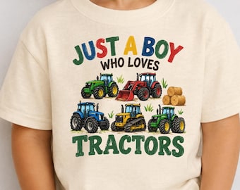 Just a Boy Who Loves Tractors Shirt, Kids Tractor Tee, Farm Boy Shirt, Tractor Lover Kids Shirt, Country Boy Farm Outfit Toddler Tractor Tee