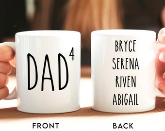 Custom Dad of Four Mug, Father of Four, Gift For Dad, Funny Dad 4 Mug, Daddy Mug, Best Dad Ever, Fathers Day Mug, 1st Fathers Day Gift