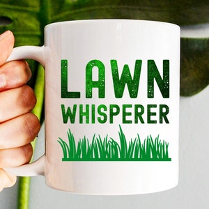 Lawn Whisperer Mug, Lawn Whisperer Coffee Cup, Funny Dad Birthday Gift, Gardening Mug, Funny Gift for Dad Husband Brother, Fathers Day Mug