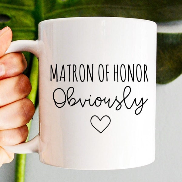 Matron Of Honor Mug, Matron Of Honor Gift, Bridesmaid Mug, Wedding Gifts, Matron Of Honor Cup, Bridal Party Mug, Gift From Maid Of Honor