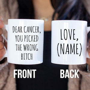 Custom Cancer Survivor Mug, Breast Cancer Patient Gift, Chemotherapy Coffee Mug Cancer Awareness Gifts Cancer You Picked the Wrong Bitch Cup