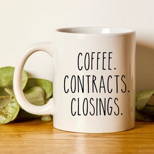 Realtor Mug, Realtor Gift, Real Estate Agent Mug, Realtor Closing Gift, Realtor Thank You, Broker Gift, Coffee Contracts And Closings