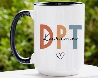 DPT Coffee Mug, DPT Graduation Gift, Doctor of Physical Therapy Graduation Gifts, Dpt Coffee Cup, Dpt Gifts, Dpt Cup, DPT Mug, Personalized