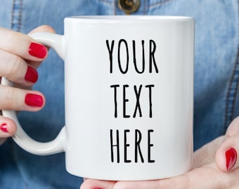 Custom Mug, Personalized Mug, Large Mug, Personalized Ceramic Coffee or Tea Mug, Custom Text, Name, Or Photo Mug, 11oz or 15oz White Mug