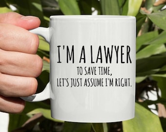 I'm A Lawyer Mug, Lawyer Gift, Lawyer Coffee Mug, Funny Lawyer Gift For Him, Her, Office Mug, Lawyer Graduation Gift, Coworker Mug