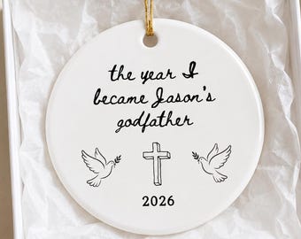 Godfather Proposal Ornament, Personalized Baptism Gift, Custom Godparent Ornament, Christmas Keepsake 2026, Custom Godfather Gift, Blessing