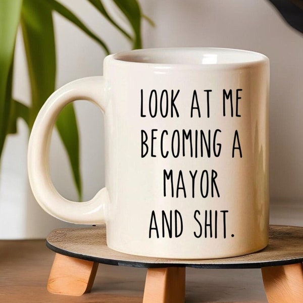 Mayor Mug, Mayor Gift, Becoming a Mayor, Funny Gift, Elected Mayor Gift, Congratulations Gift For Mayor, Mayor Christmas Gift, Mayor Cup