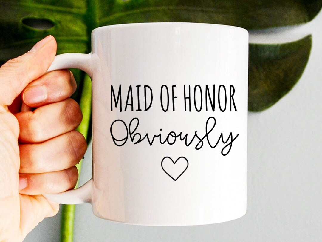 Maid of Honor Mug, Maid of Honor Gift, Bridesmaid Mug, Wedding Gifts