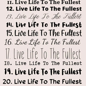 Puede incluir: Una imagen en blanco y negro con el texto "Live Life To The Fullest" repetido diez veces, con cada l&iacute;nea numerada del 11 al 20.