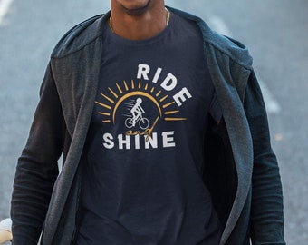 Funny Cycling Shirt Ride and Shine Bicycle Gift For Biker | Cycling Gifts For Men Bike Shirt |Cycling Gift For Her Bicycle Shirt |Bike Gifts