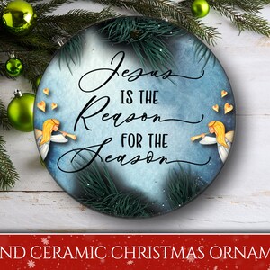 Jesus Is The Reason For The Season Christmas Ornament | Christmas Tree Decor Holiday Ceramic Hanging Ornament Christian Faith Gift