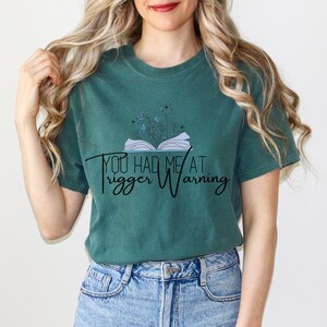 You Had Me At Trigger Warning Bookish T-shirt