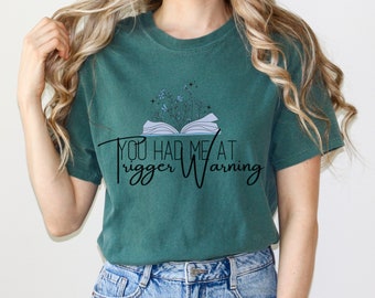 Camiseta literária You Got Me At Trigger Warning