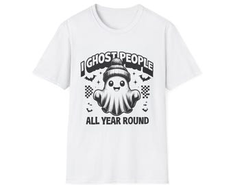 I Ghost People Unisex T-Shirt, lustiges Halloween Shirt, ganzjähriges Ghost Lover T-Shirt, süßes Grafikkleid, Geschenk für die gruselige Saison