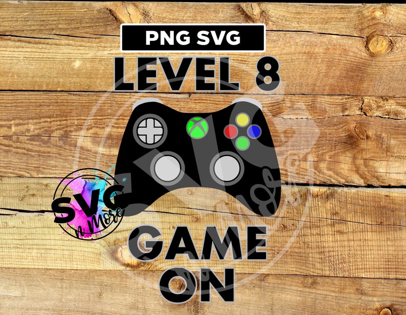 Download Level 8 Game on Gamer Birthday PNG SVG Bday cutfile xbox ...