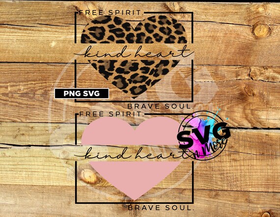 Download Free Spirit Kind Heart Brave Soul Leopard Png Svg Sublimation Etsy PSD Mockup Templates