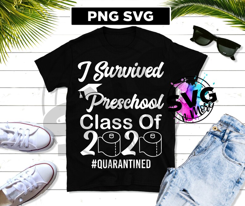 Download I survived Preschool Class of 2020 SVG PNG quarantine ...