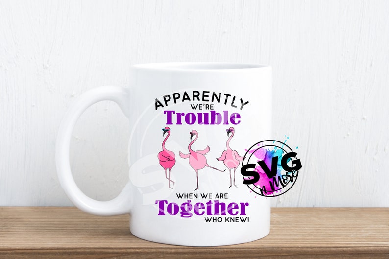 Download Apparently were trouble when we are together flamingos ...