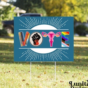VOTE Yard Sign: Political, BLM, LGBTQ+ Rights (24x18”)