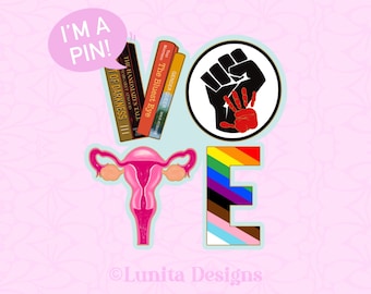 VOTE Acrylic Lapel Pin: Banned Books, BLM, LGBTQ+ Rights