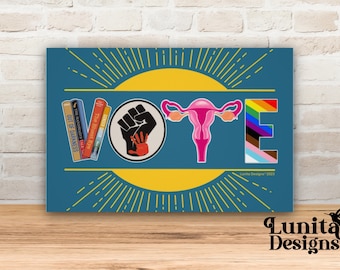 VOTE Sign 8x12": BLM, LGBTQ+, Reproductive Rights, Banned Books