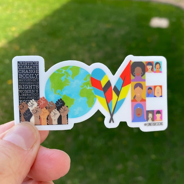 LOVE Sticker | Social Justice, Environmental Justice, Indigenous Rights, Radical Feminism, Activism Sticker, Weatherproof Vinyl